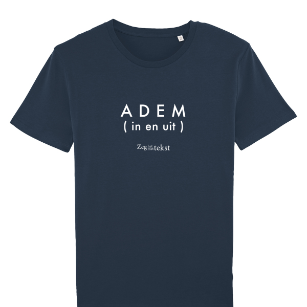 MANNEN (UNISEX)  T-shirt ronde hals  Adem (in en uit) (Zeg het met tekst)