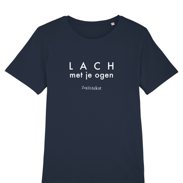 VROUWEN T-shirt ronde hals Lach met je ogen (Zeg het met tekst)